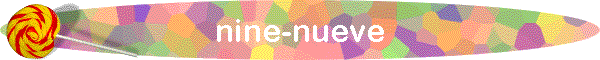 nine-nueve